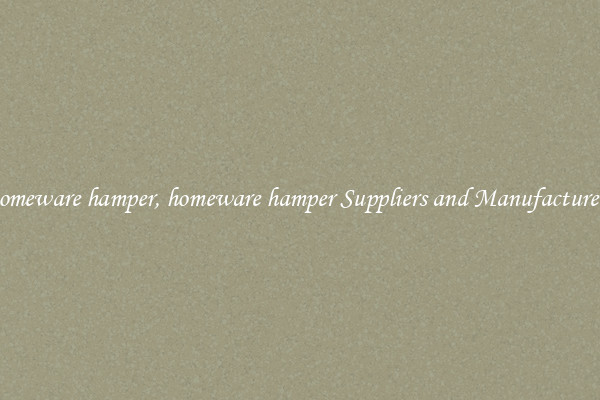 homeware hamper, homeware hamper Suppliers and Manufacturers