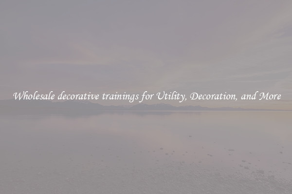 Wholesale decorative trainings for Utility, Decoration, and More
