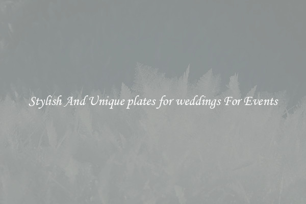 Stylish And Unique plates for weddings For Events