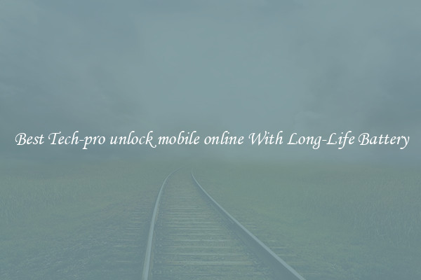 Best Tech-pro unlock mobile online With Long-Life Battery