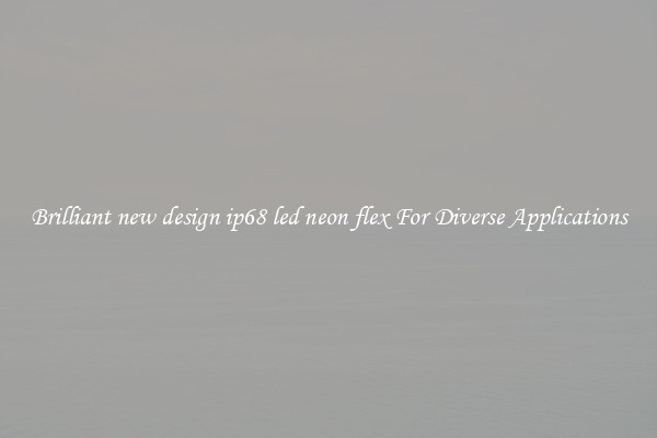 Brilliant new design ip68 led neon flex For Diverse Applications