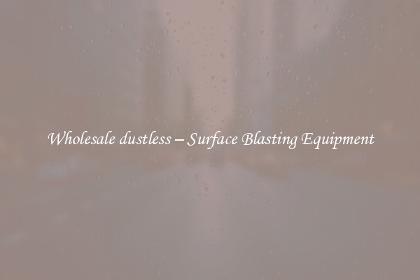  Wholesale dustless – Surface Blasting Equipment 