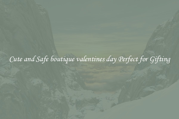 Cute and Safe boutique valentines day Perfect for Gifting