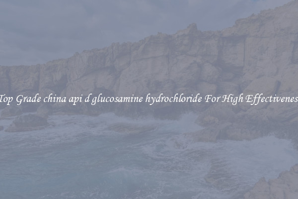 Top Grade china api d glucosamine hydrochloride For High Effectiveness