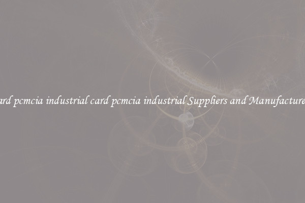 card pcmcia industrial card pcmcia industrial Suppliers and Manufacturers
