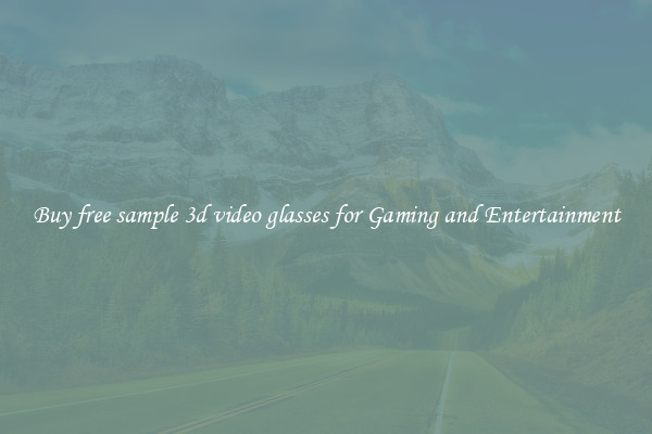 Buy free sample 3d video glasses for Gaming and Entertainment