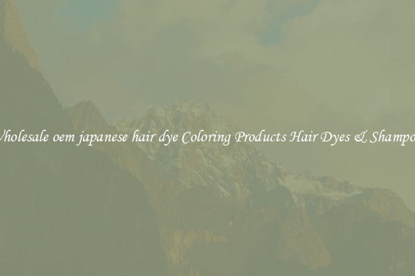 Wholesale oem japanese hair dye Coloring Products Hair Dyes & Shampoos