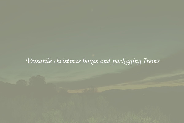 Versatile christmas boxes and packaging Items